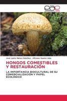 Hongos Comestibles Y Restauración 6138263650 Book Cover
