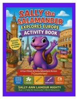Sally the Salamander Explores Europe Activity Book 1996953192 Book Cover