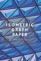 Isometric Graph Paper: Isometric Grid Paper 3D Drawing Book B083XVF49L Book Cover