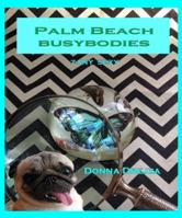 Palm Beach Busybodies 099606155X Book Cover