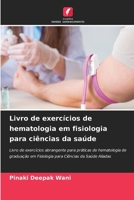 Livro de exercícios de hematologia em fisiologia para ciências da saúde (Portuguese Edition) 6209535380 Book Cover