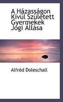 A Házasságon K­ívül Született Gyermekek Jogi Állása 0559934203 Book Cover