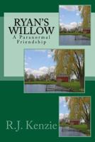 Ryan's Willow 1491272740 Book Cover