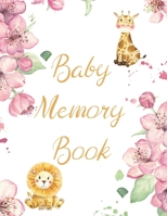 Baby Memory Book: Keepsake of Milestone Moments B098S412JW Book Cover