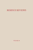 Residue Reviews, Volume 49: Residues of Pesticides and Other Contaminants in the Total Environment 1461393795 Book Cover