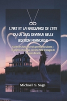 L'art et la naissance de l'été où je suis devenue belle (Édition française): Guide des fans des trois premières saisons - triangles amoureux, secrets d'été et magie de Cousins Beach (French Edition) B0FH783L2M Book Cover