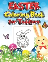Easter Coloring Book for Toddlers: 25 Large Print Easter Coloring Book for Toddlers .•Suitable for Markers, Gel pens, Colored pencils. Premium Glossy ... , Suitable for toddlers and preschool kids B08WP1YB7K Book Cover