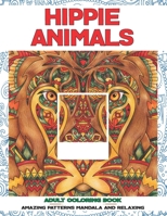 Adult Coloring Book Hippie Animals - Amazing Patterns Mandala and Relaxing B08VTWDXDF Book Cover