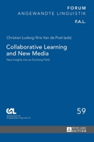 Collaborative Learning and New Media: New Insights Into an Evolving Field 3631667973 Book Cover