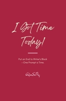 I Got Time Today! 1734924543 Book Cover