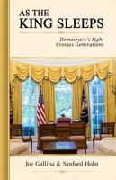 As the King Sleeps: Democracy's Fight Crosses Generations B0HDMM8LRM Book Cover
