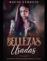 Bellezas Usadas: Colección de 3 Novelas de Romance, Erótica y Fantasía null Book Cover