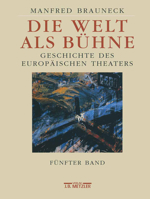 Die Welt ALS Buhne: Geschichte Des Europaischen Theaters. Funfter Band: 2. Halfte Des 20. Jahrhunderts 3476016935 Book Cover