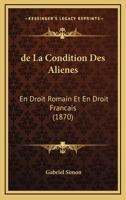 de La Condition Des Alia(c)Na(c)S En Droit Romain Et En Droit Franaais 1144391245 Book Cover