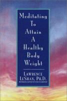 Meditating to Attain a Healthy Body Weight 0385472854 Book Cover