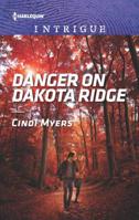 Danger On Dakota Ridge: Danger on Dakota Ridge (Eagle Mountain Murder Mystery) / Wyoming Cowboy Justice 1335526684 Book Cover