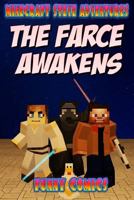 The Farce Awakens: Minecraft Steve Adventures 1537791206 Book Cover