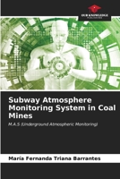 Subway Atmosphere Monitoring System in Coal Mines: M.A.S (Underground Atmospheric Monitoring) B0CLMTKV8F Book Cover