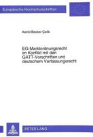 Eg-Marktordnungsrecht Im Konflikt Mit Den Gatt-Vorschriften Und Deutschem Verfassungsrecht: Eine Untersuchung Am Beispiel Der Eg-Verordnung Nr. 404/93 3631306385 Book Cover