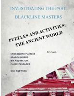 Investigating the Past: Blackline Masters: Puzzles & Activities: The Ancient World 1548663840 Book Cover