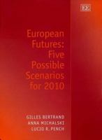 European Futures : Five Possible Scenarios for 2010 (In Association with the European Commission) 1840644508 Book Cover