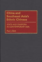 China and Southeast Asia's Ethnic Chinese: State and Diaspora in Contemporary Asia 027596647X Book Cover