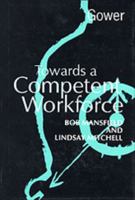 Towards a Competent Workforce 0566076993 Book Cover