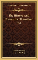 The History and Chronicles of Scotland, Volume 2 1163302503 Book Cover