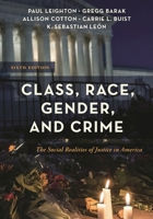 Class, Race, Gender, and Crime: The Social Realities of Justice in America 1538173271 Book Cover