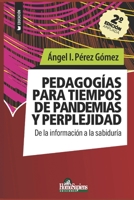 Pedagogía para tiempos de pandemia y perplejidad: De la información a la sabiduría B09FC896SP Book Cover