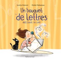 Un Bouquet de Lettres: Ab?c?daire Du Livre 2764444893 Book Cover