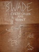 Swade: Every Crook and Nanny 0989377806 Book Cover