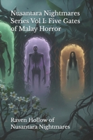 Nusantara Nightmares: Five Gates of Malay Horror: An Anthology of Ancient Spirits, Forbidden Rituals, and the Dark Heart of the Jungle B0GKQ15RDW Book Cover