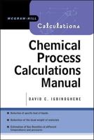 Chemical Process Calculations Manual 0071438408 Book Cover