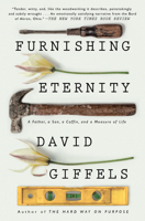 Furnishing Eternity: A Father, a Son, a Coffin, and a Measure of Life 1501105949 Book Cover