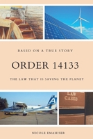 Order 14133: The Law That is Saving the Planet 1098349164 Book Cover
