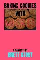 Baking Cookies with Whores 069245134X Book Cover