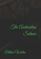 The Androidian Satanic B0BXNBJK71 Book Cover