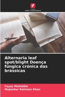 Alternaria leaf spot/blight Doença fúngica crónica das brássicas (Portuguese Edition) 6207498054 Book Cover