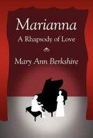 Marianna: A Rhapsody of Love 1462690785 Book Cover