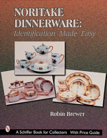 Noritake Dinnerware: Identification Made Easy (Schiffer Book for Collectors) 0764309250 Book Cover