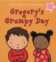 Gregory's Grumpy Day: Dealing with Feelings 1472907728 Book Cover