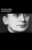 The Selected Works of Lavrentiy Beria 1468081438 Book Cover