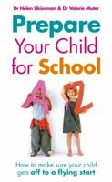 Prepare Your Child for School: How to make sure your child gets off to a flying start 0091906776 Book Cover