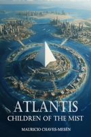 Atlantis: Children of the Mist (The Atlantis Saga) B0DXB615NF Book Cover
