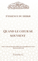 Quand le cœur se souvient: L'essence du Dhikr (French Edition) B0F97FYXFS Book Cover