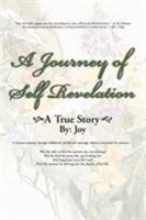A Journey of Self Revelation: A true story 1436363055 Book Cover