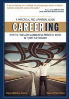 Careering: How to Find and Maintain Meaningful Work In Today's Economy 0990549402 Book Cover