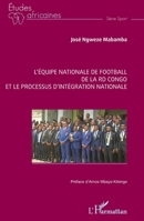 L’équipe nationale de football de la RD Congo et le processus d’intégration nationale 2140308859 Book Cover