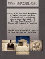 Robert A. Schmitz et al., Petitioners, v. Societe Internationale Pour Participations Industrielles et commerciales, S.A., et al. U.S. Supreme Court Transcript of Record with Supporting Pleadings 127059561X Book Cover